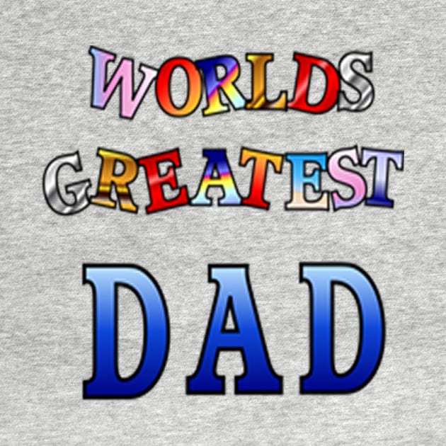 WORLDS GREATEST DAD by dodgerfl